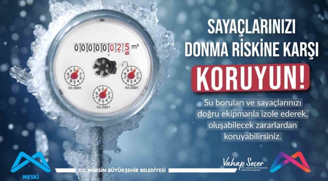 MESKİ'den su sayaçlarının donma riskine karşı uyarı