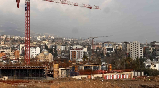 Kahramanmaraş yeniden inşa ediliyor